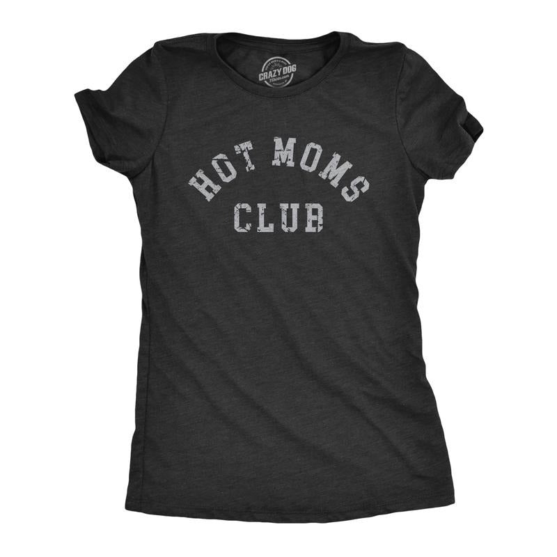 Womens Hot Moms Club T Shirt Funny Sexy Beautiful Mama Mothers Day Gift Tee for Ladies Funny Womens T Shirts Cute Slimming Top Comfortable Soft Womenswear Mother's Day Tops for Women Women's Novelty Black -
