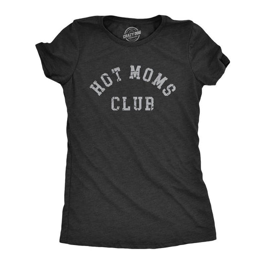 Womens Hot Moms Club T Shirt Funny Sexy Beautiful Mama Mothers Day Gift Tee for Ladies Funny Womens T Shirts Cute Slimming Top Comfortable Soft Womenswear Mother's Day Tops for Women Women's Novelty Black -