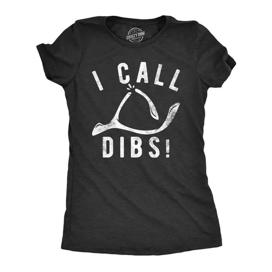 Womens I Call Dibs T Shirt Funny Thanksgiving Dinner Turkey Wish Bone Joke Tee For Ladies Funny Womens T Shirts Cute Slimming Top Comfortable Soft Womenswear Thanksgiving T Shirt for Women Funny Black -