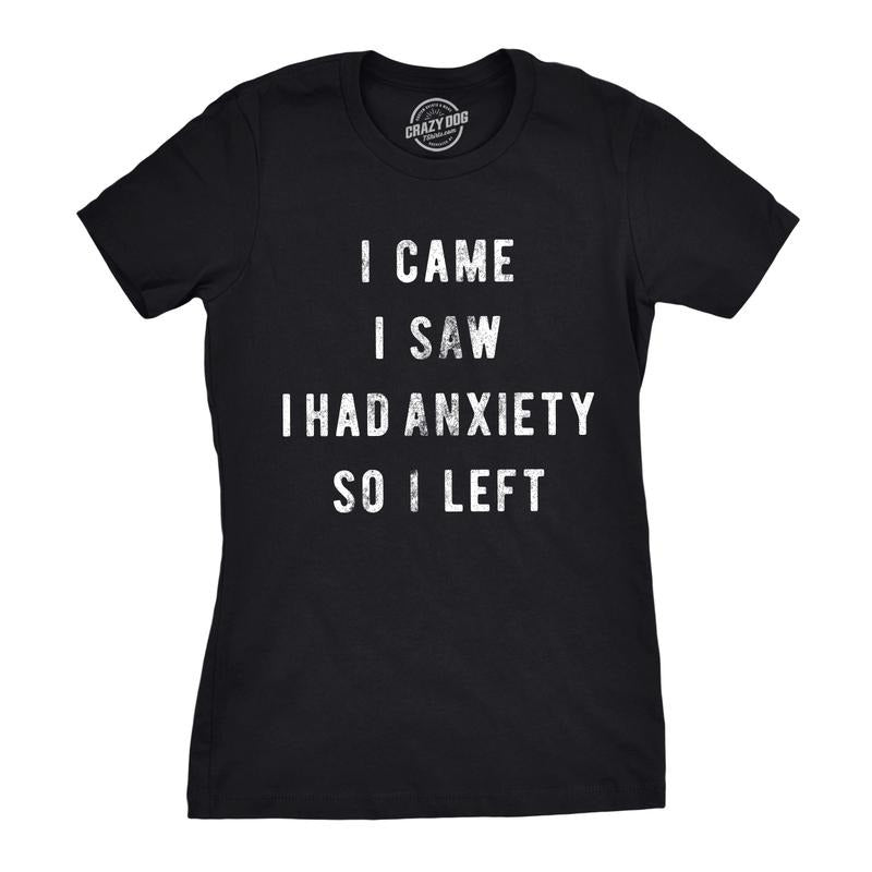 Womens I Came I Saw I Had Anxiety so I Left Sassy Top Funny Tee for Ladies Funny Womens T Shirts Cute Slimming Top...