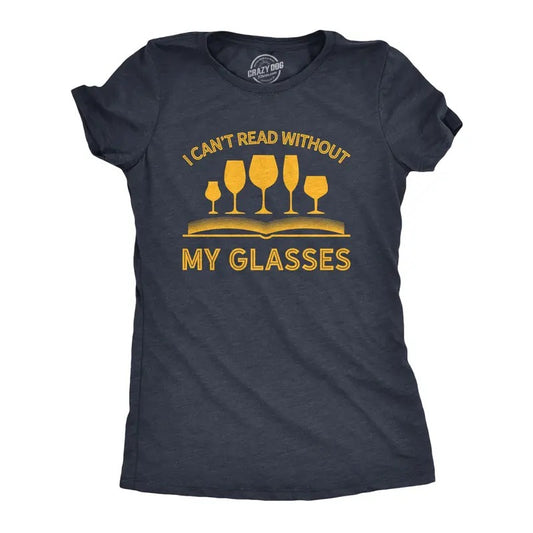 Womens I Can't Read Without My Glasses T shirt Funny Wine Lover Nerdy Tee Funny Womens T Shirts Cute Vintage Fashion T-Shirt Gift Nerd Navy