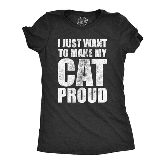 Womens I Just Want To Make My Cat Proud T Shirt Funny Kitten Pet Lover Joke Tee For Ladies Funny Womens T Shirts Cute Slimming Top Comfortable Soft Womenswear Sarcastic T Shirt for Women Funny Cat T Black -