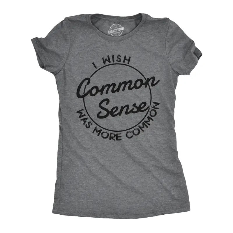 Womens I Wish Common Sense Was More Common T Shirt Funny Sarcastic Tee Funny Womens T Shirts Cute Slimming Top...