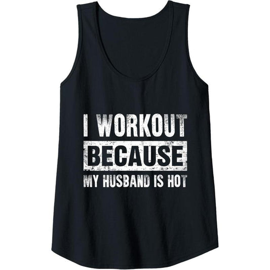 Womens I Work Out Because My Husband Is Hot - Funny Workout Tank Top Made in USAstyle{n002}2