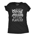 Womens I'm Just A Good Mom With A Hood Playlist T Shirt Funny Rap Mothers Day Tee Funny Womens T Shirts Cute Slimming Top Comfortable Soft Womenswear Mother's Day Tops for Women Funny Drinking Top Black -
