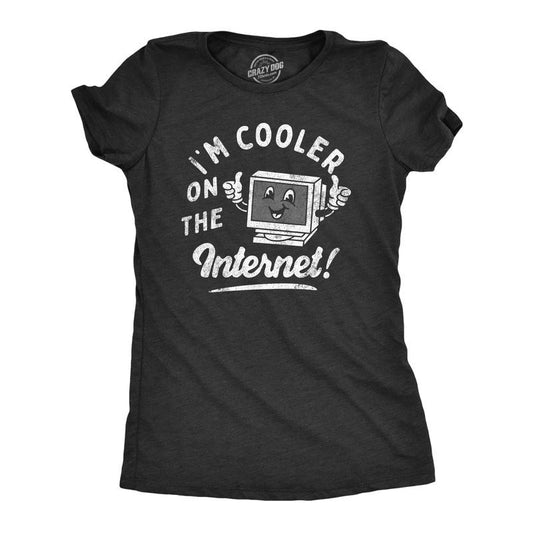 Womens Im Cooler On The Internet T Shirt Funny Online Social Media Joke Tee For Ladies Funny Womens T Shirts Cute Slimming Top Comfortable Soft Womenswear Sarcastic T Shirt for Women Funny Meme T Black -