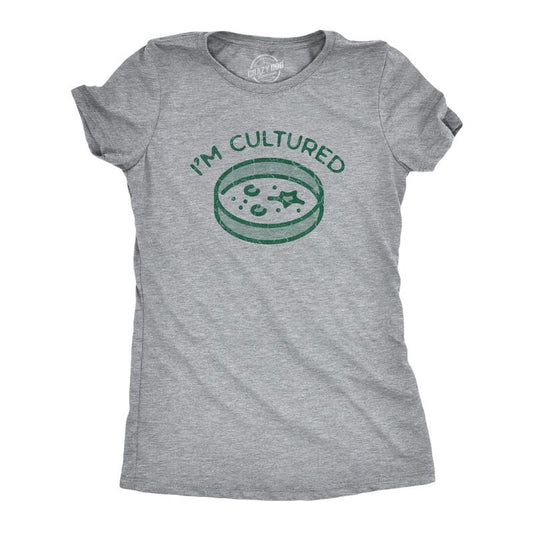 Womens Im Cultured T Shirt Funny Petri Dish Science Joke Tee For Ladies Funny Womens T Shirts Cute Slimming Top Comfortable Soft Womenswear Funny Sarcastic Top Women's Novelty Tees Light Grey