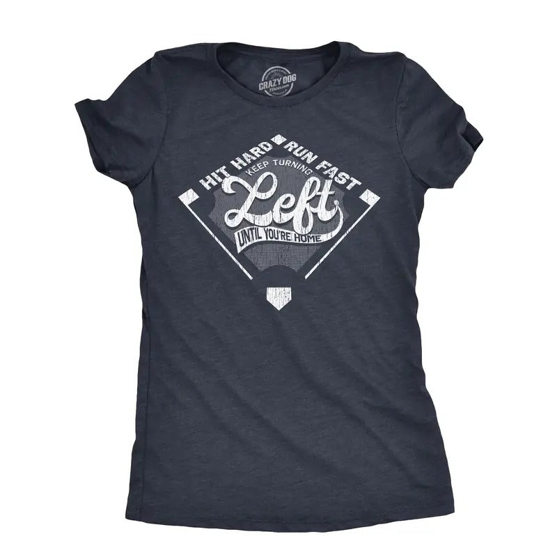 Womens Keep Turning Left Until Youre Home T Shirt Funny Baseball Diamond Joke Tee For Ladies Funny Womens T Shirts Cute Slimming Top Comfortable Soft Womenswear Sarcastic Tops for Women Funny Baseball Navy -