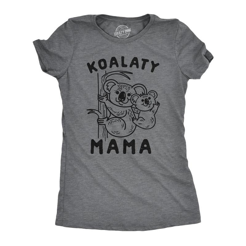 Womens Koalaty Mama Tshirt Cute Koala Mothers Day Novelty Tee Hoodie, Sweatshirt | DripVista.com