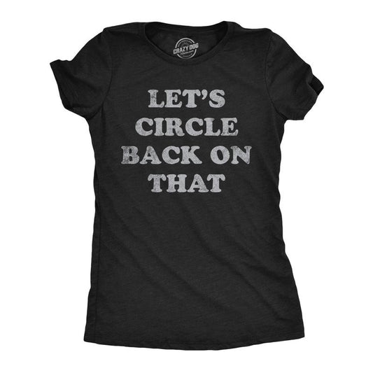 Womens Lets Circle Back On That Funny T Shirt Procrastination Novelty Tee for Ladies Funny Womens T Shirts Cute Slimming Top Black -