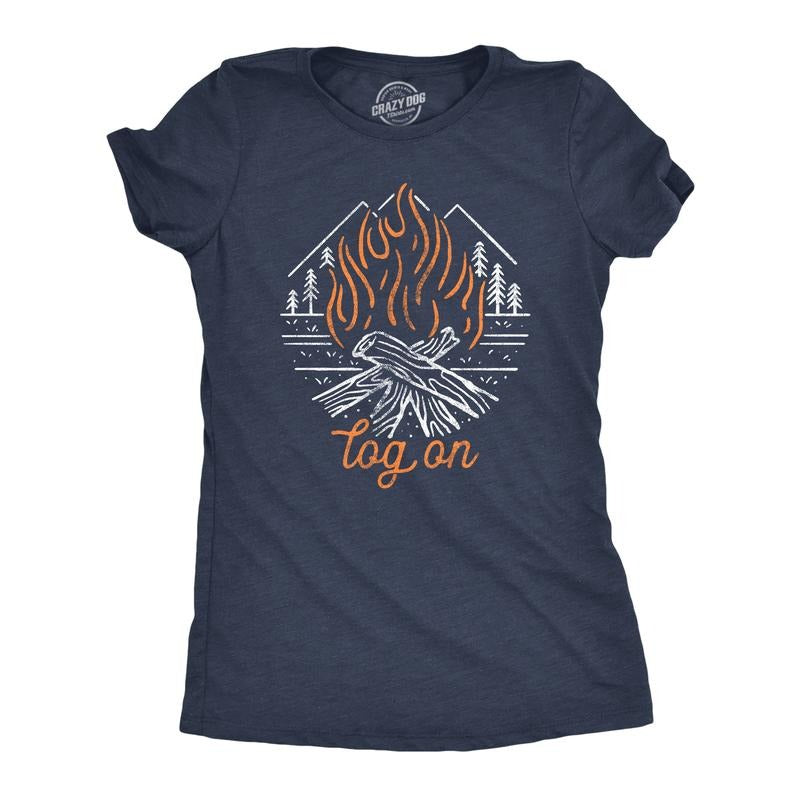 Womens Log On T Shirt Funny Camping Campfire Bonfire Woods Nature Graphic Novelty Tee Funny Womens T Shirts Cute Slimming...