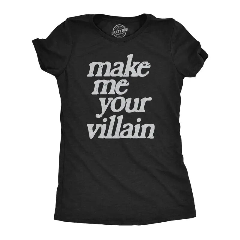 Womens Make Me You Villain T Shirt Funny Story Antagonist Tee for Ladies Funny Womens T Shirts Cute Slimming Top...