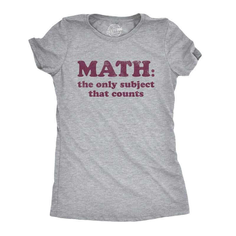 Womens Math The Only Subject That Counts T Shirt Funny School Teacher Pun Novelty Tee Funny Womens T Shirts Cute Slimming...