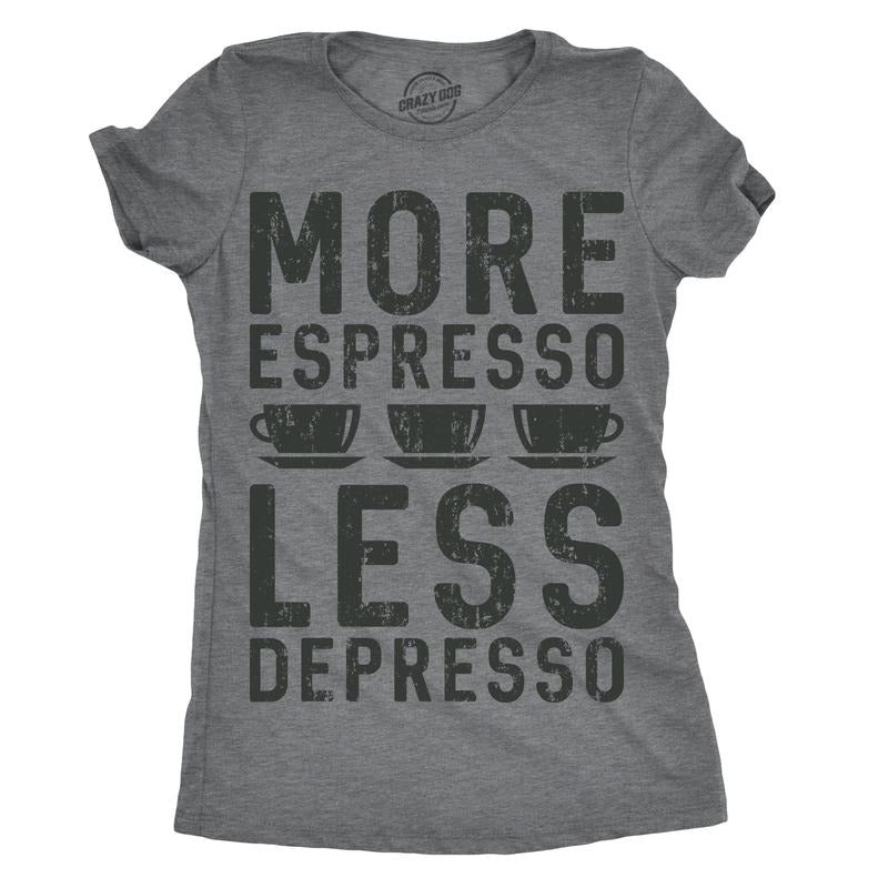 Womens More Espresso Less Depresso T Shirt Funny Coffee Morning Tee For Ladies Funny Womens T Shirts Cute Slimming Top...