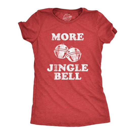 Womens More Jingle Bells T shirt Funny Christmas Party Hilarious T-shirt Funny Womens T Shirts Cute Slimming Top Comfortable Soft Red