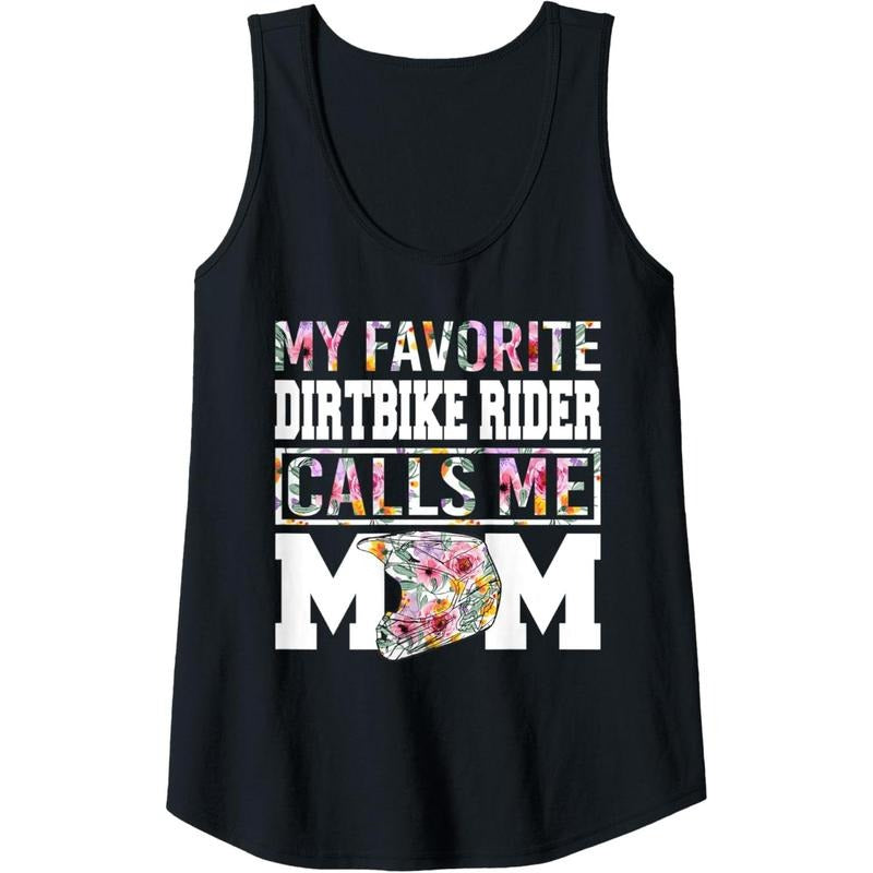 Womens My Favorite Dirt Bike Rider Calls Me Mom Funny Mothers Tank Top MADE IN USA T-Shirts, Hoodie, Sweatshirt