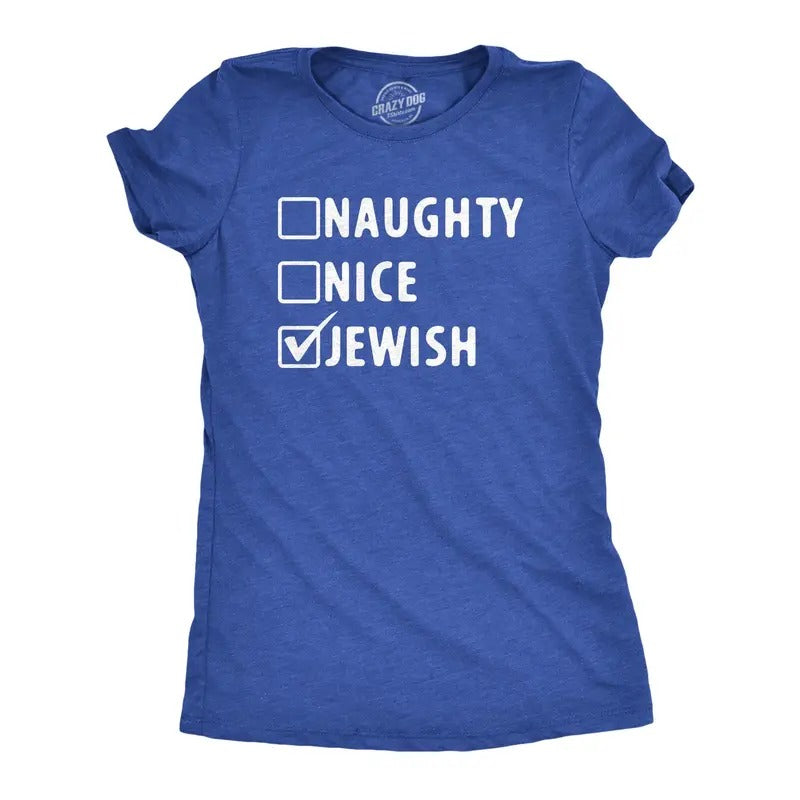 Womens Naughty Nice Jewish List T Shirt Funny Xmas Santas Checklist Religion Tee For Ladies Hoodie, Sweatshirt