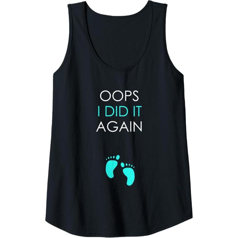 Womens Oops I Did It Again - Funny Pregnant Gift Tank Top Made in USA T-Shirts, Hoodie, Sweatshirt | DripVista.com