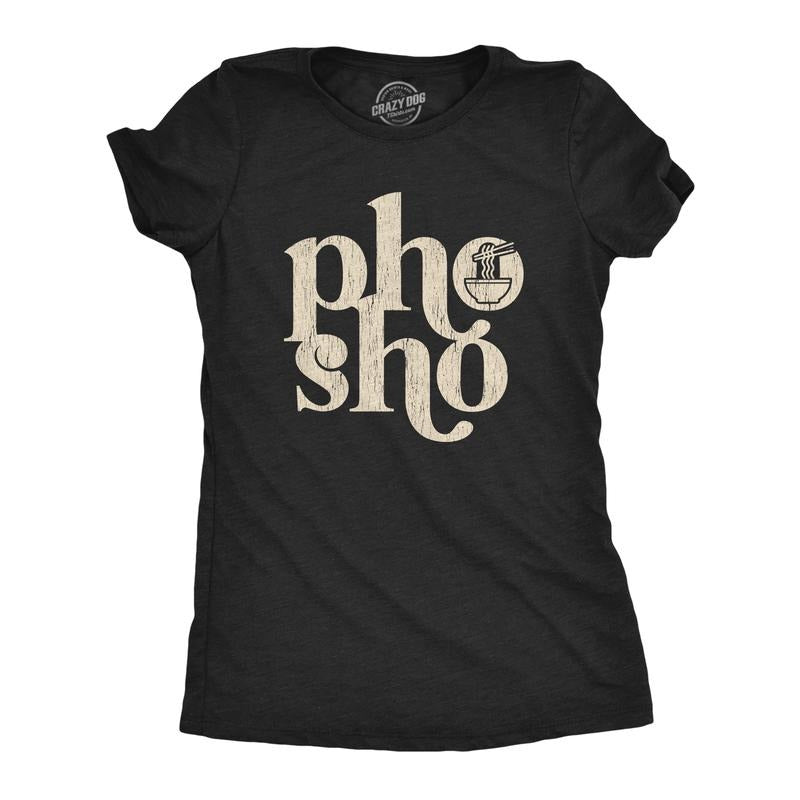 Womens Pho Sho T Shirt Funny For Sure Vietnamese Soup Graphic Noodles Novelty Tee Funny Womens T Shirts Cute Slimming Top...