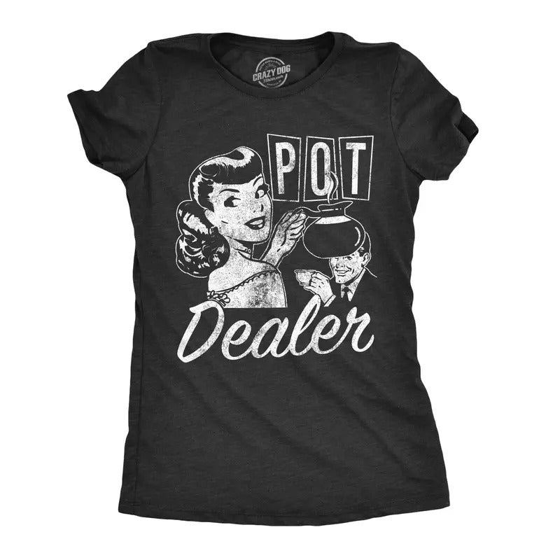 Womens Pot Dealer T Shirt Funny 420 MarijuanaCoffee Tee for Ladies Funny Womens T Shirts Cute Slimming Top Comfortable...