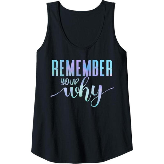 Womens Remember Your Why Gym Motivation Fitness Inspirational Gift Tank Top Made in USA