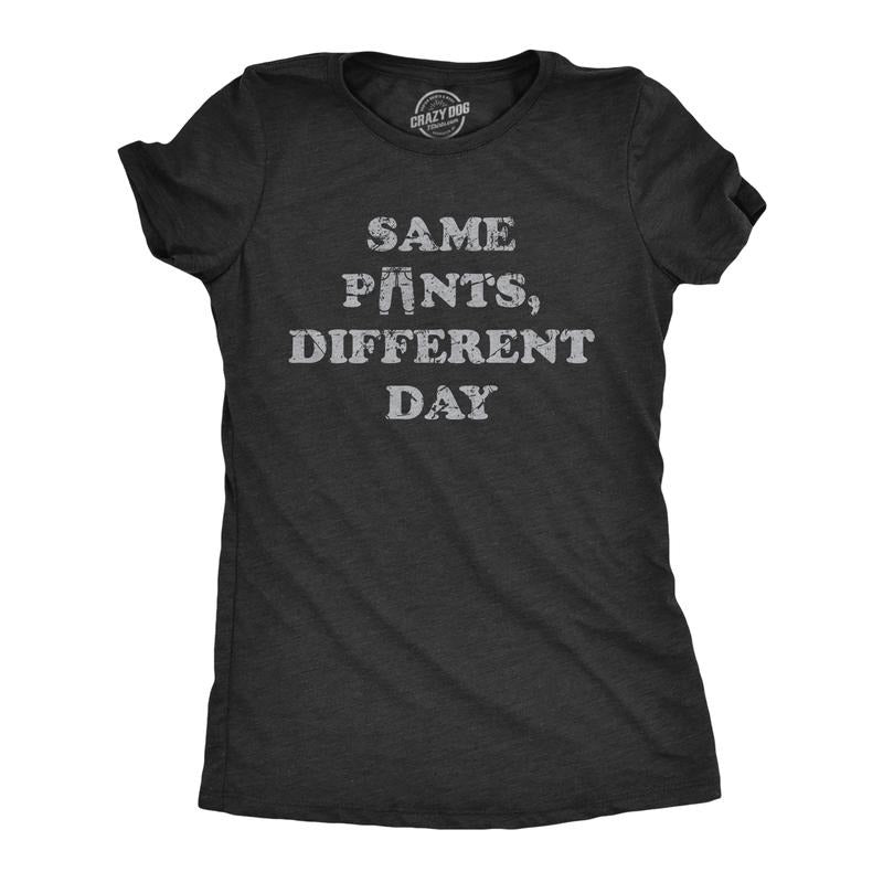 Womens Same Pants Different Day T Shirt Funny Lazy Sleepy Dirty Pajamas Joke Tee For Ladies Funny Womens T Shirts Cute...