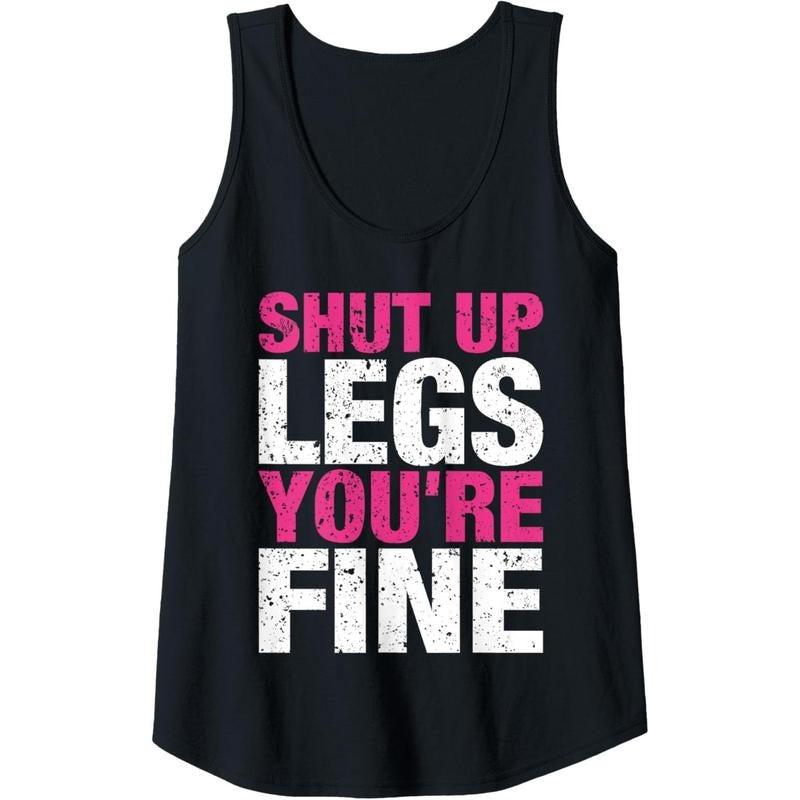 Womens Shut Up Legs You're Fine Funny Runner Running Tank Top made in usa T-Shirts, Hoodie, Sweatshirt | DripVista.com