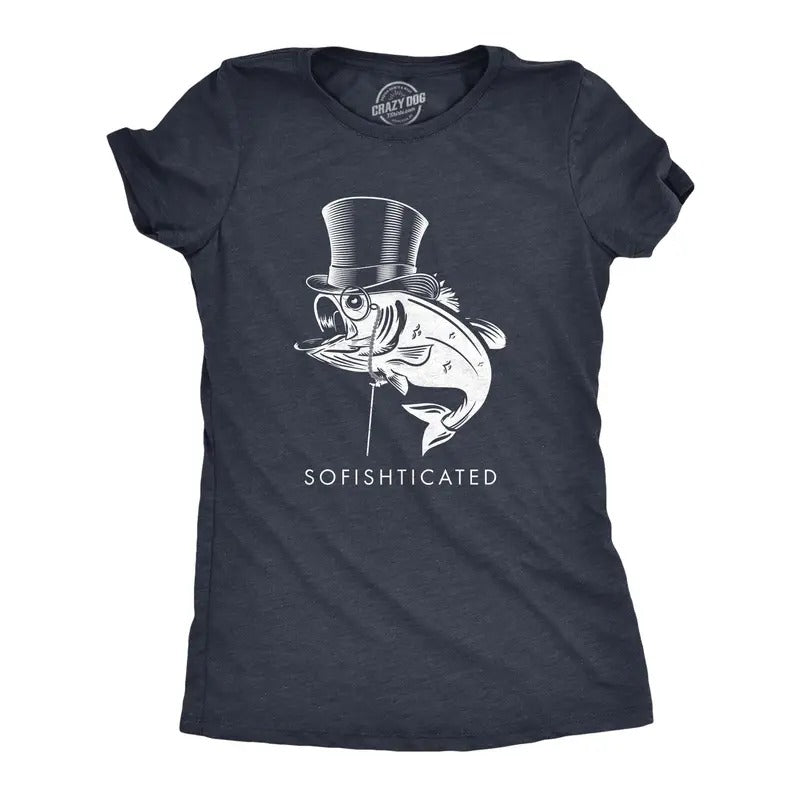 Womens Sofishticated T Shirt Funny Sarcastic Fancy Fish Top Hat Cane Graphic Novelty Tee For Ladies Hoodie, Sweatshirt