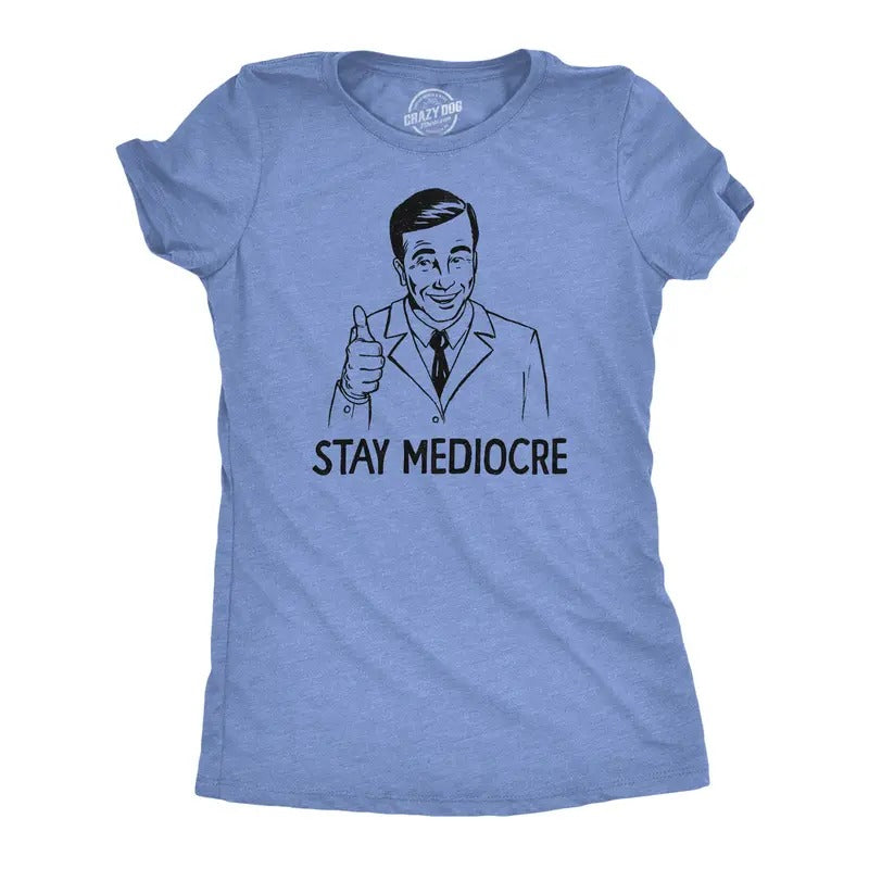 Womens Stay Mediocre T Shirt Funny Semi Motivational Average Joke Tee For Ladies Funny Womens T Shirts Cute Slimming Top...