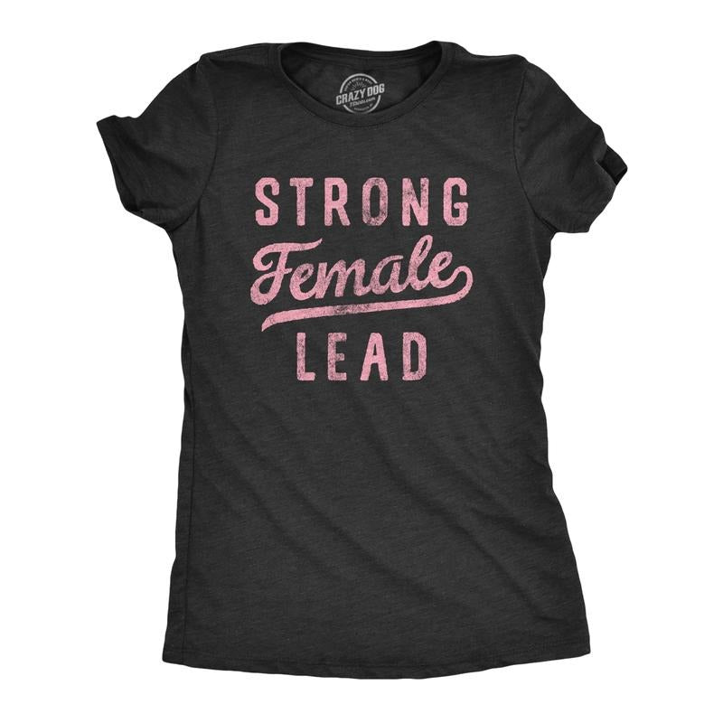 Womens Strong Female Lead T Shirt Empowered Women Rights Support Graphic Tee for Ladies Funny Womens T Shirts Cute Slimming Top Black -