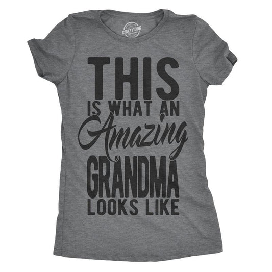 Womens This Is What An Amazing Grandma Looks Like T shirt Cute Gift Graphic Tee Funny Womens T Shirts Cute Slimming Top Comfortable Soft Womenswear Mother's Day Tops for Women Funny Grandma Top Dark Grey