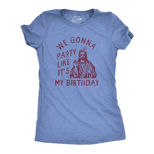 Womens We Gonna Party Like Its My Birthday T Shirt Funny Jesus Christmas Joke Tee For Ladies Funny Womens T Shirts Cute Slimming Top Comfortable Soft Womenswear Christmas Tops for Women Funny Light Blue