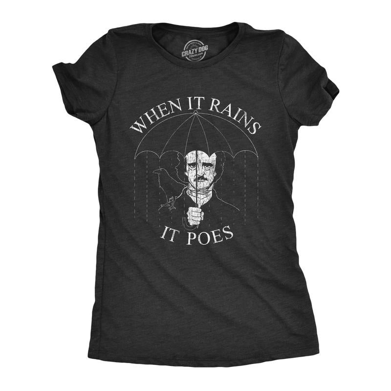 Womens When It Rains It Poes T Shirt Funny Edgar Allan Poe Poetry Graphic Novelty Tee Funny Womens T Shirts Cute Slimming...