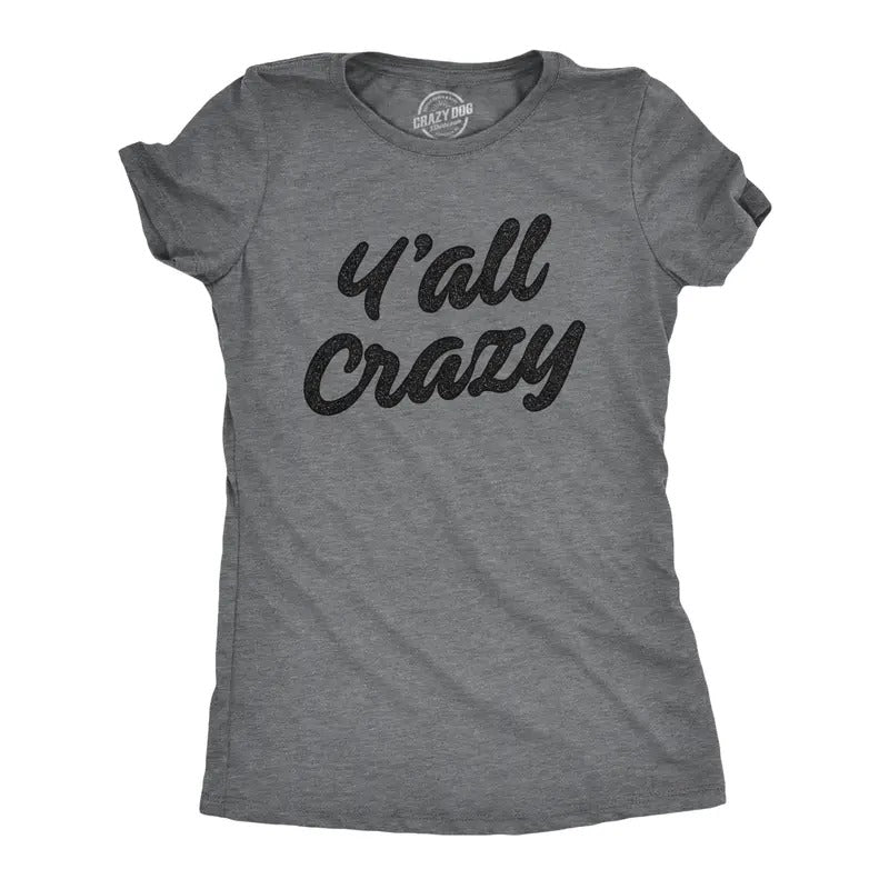 Womens Y'All Crazy T Shirt Funny Nuts Sarcastic Insane Graphic Novelty Tee Funny Womens T Shirts Cute Slimming Top...
