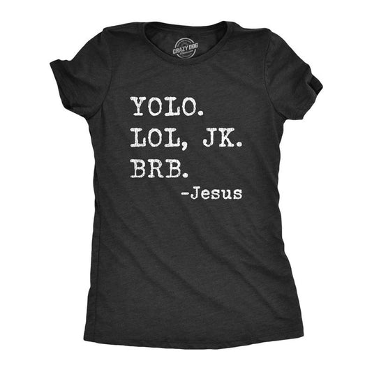 Womens Yolo Lol JK BRB Jesus T Shirt Funny Easter Sunday Texting Hilarious Graphic Top Funny Womens T Shirts Cute Vintage Fashion Black