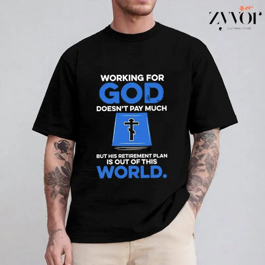 Working For God Doesn't Pay Much But His Retirement Plan T-Shirt Casual Style Crew Neck Short Sleeve T-Shirt Tops Trendy for Unisex, Perfect Gift