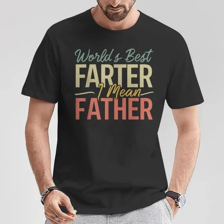 World's B*st Farter I Mean Father Shirt, Cool Dad Father's Day T Shirt, Funny Dad Gift From Son Daughter, Unisex Short...