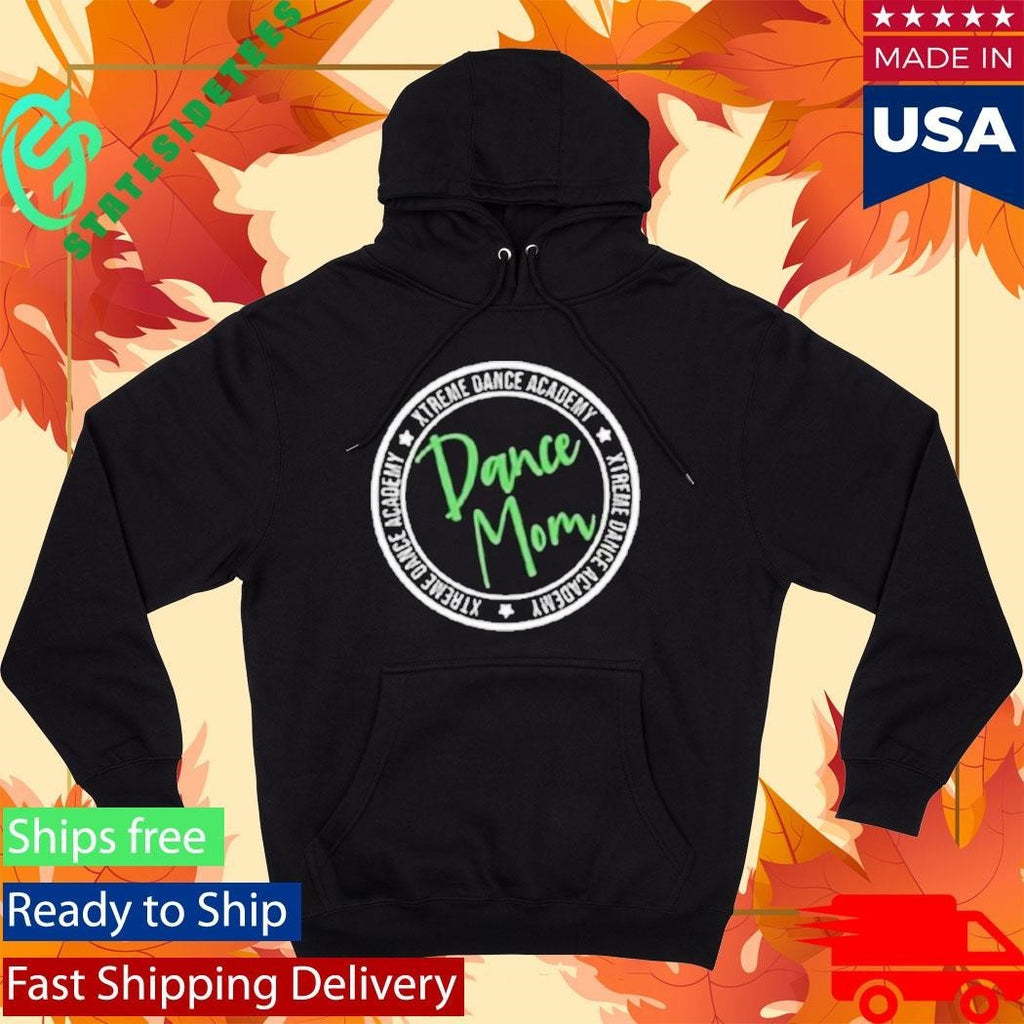 Xtreme Dance Academy Dance Mom Shirt