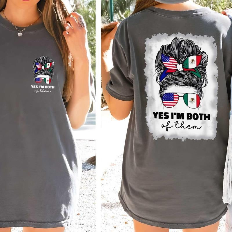 Yes I'm Both Of Them Shirt 2 Sides, For American Mexican Men Women, Funny Patriotic Tee, Proud American Mexican Shirt
