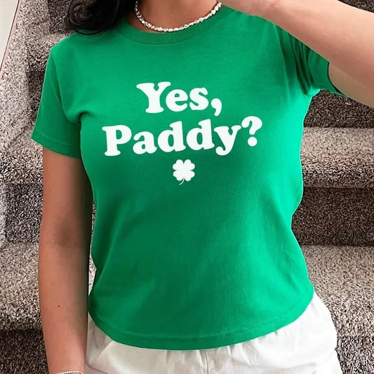 Yes Paddy Baby Tee, Irish Baby Tee, Women's Fitted Tee, St Patty Baby Tee, Funny St. Paddy's Day Shirt, 90s Style Tee