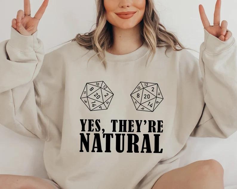 Yes They're Natural Sweatshirt, Dungeons and Dragons Inspired, DND Sweatshirt, D&D Hoodie, Dungeon Master Sweatshirt, Board Games Gifts