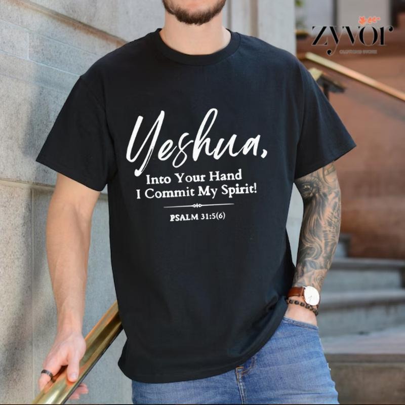 Yeshua, Into Your Hand I Commit My Spirit T-Shirt Casual Style Crew Neck Short Sleeve T-Shirt Tops Trendy for Unisex, Perfect Gift