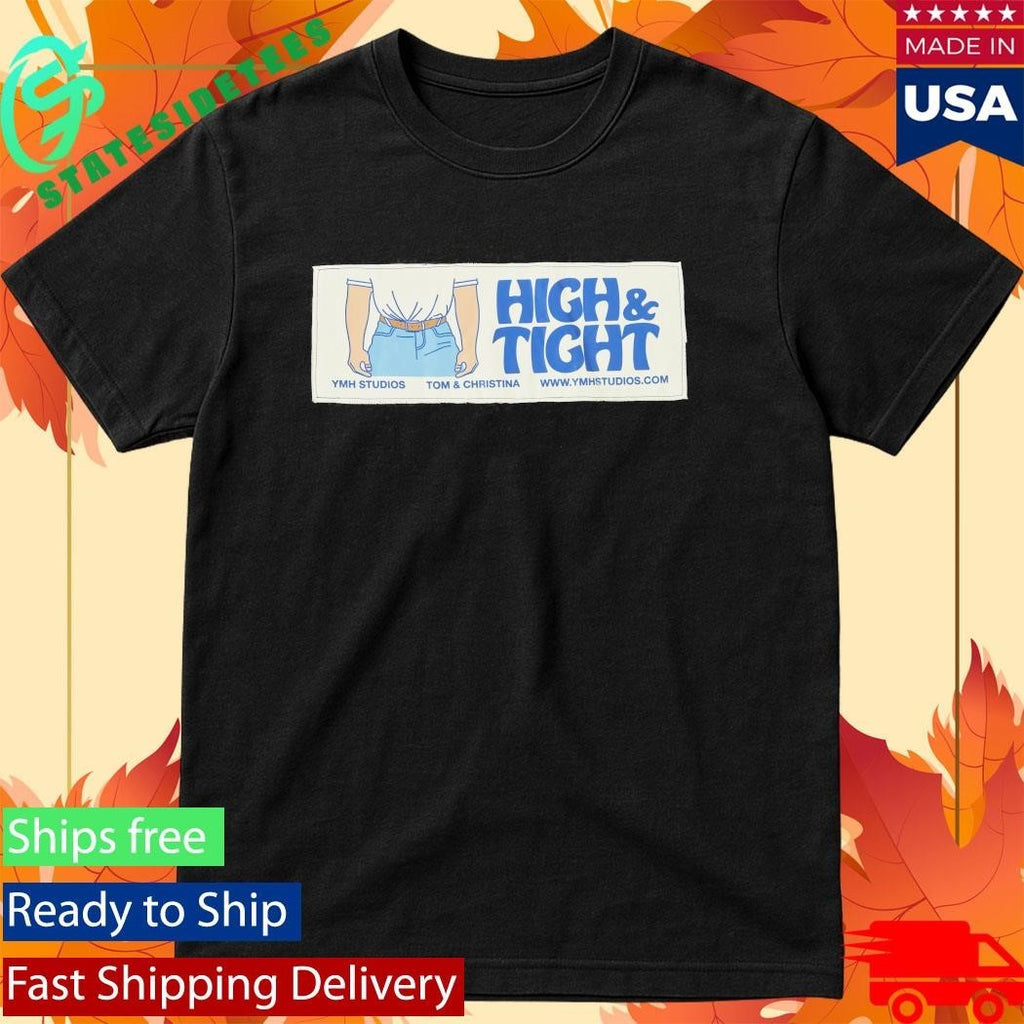 Ymh Studios High & Tight Shirt