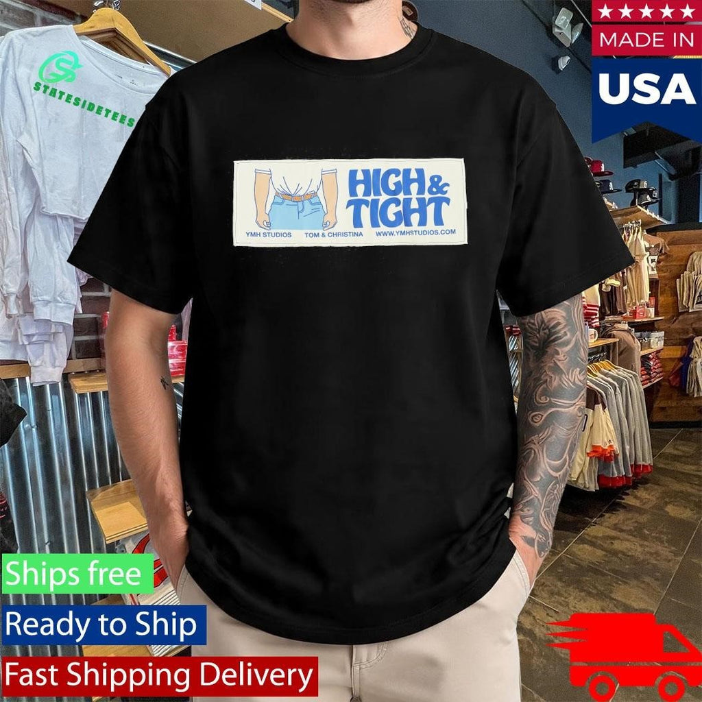Ymh Studios High & Tight Shirt