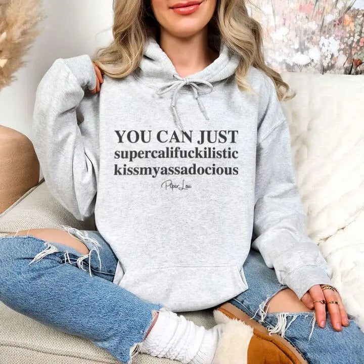 You Can Just Supercali Hoodie, Printed in the USA hoodie #funny #cute #girly T-Shirts, Sweatshirt | DripVista.com