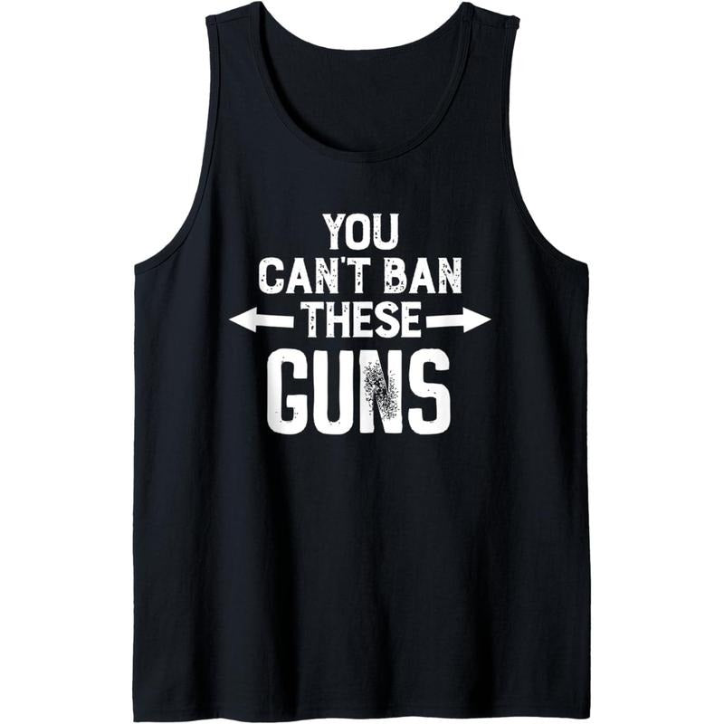 You Cant Ban These Guns Tank Top Made in USA T-Shirts, Hoodie, Sweatshirt | DripVista.com