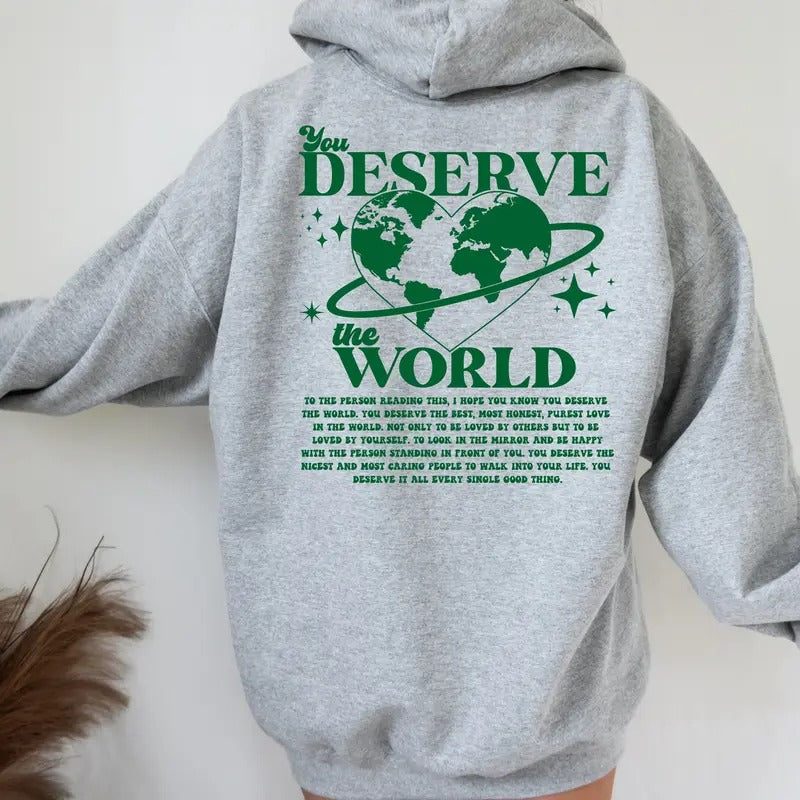 You Deserve The World Hoodie - Gray Oversized Hoodie with Earth Design, Casual Style, Perfect Gift for Women - Cotton...