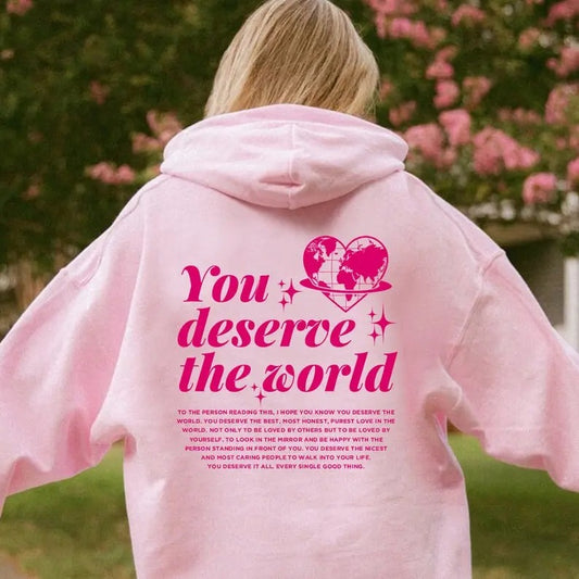 You Deserve The World Hoodie, Aesthetic Sweatshirt, Mental Health Hoodie, Positivity Sweatshirt, Words on back Hoodie, Trendy Y2k