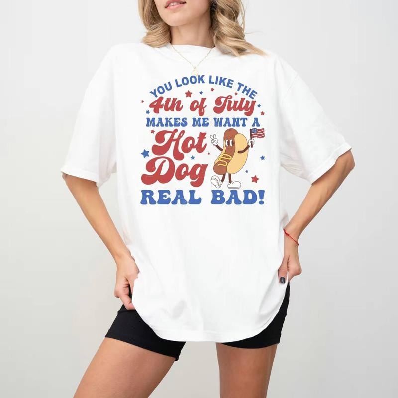You Look Like The 4th Of July, Makes Me Want A Hot Dog Real Bad Shirt, Independence Day Tee Shirt, Funny 4th July Shirt,...