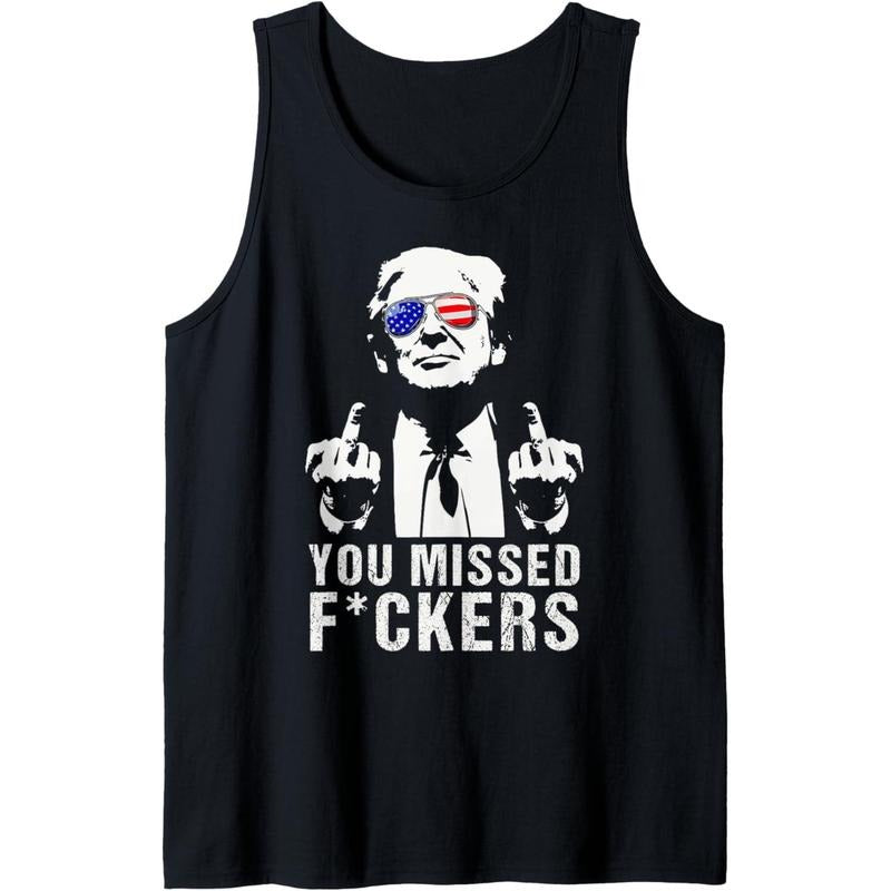 You Missed Fuckers President Donald Trump Middle Finger Tank Top made in USA T-Shirts, Hoodie, Sweatshirt | DripVista.com